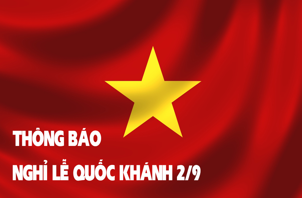 Thông báo lịch nghỉ lễ Quốc khánh 2-9-2019